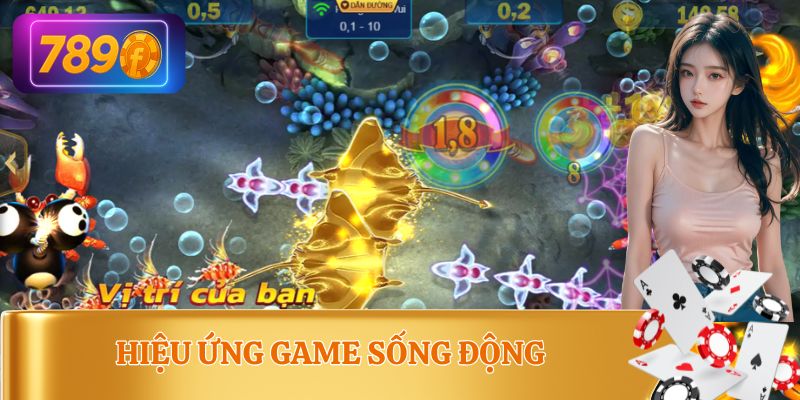 Sảnh bắn cá có hiệu ứng cực kỳ sống động