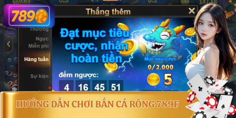 Cách chơi bắn cá rồng 789F