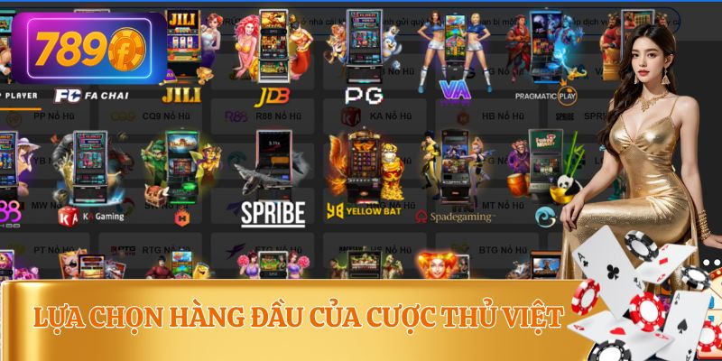 lựa chọn hàng đầu của cược thủ việt