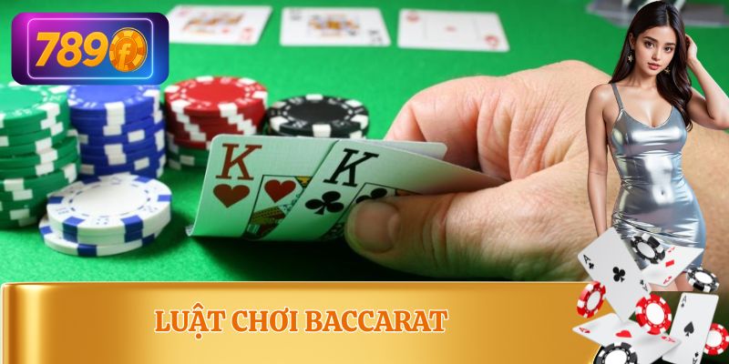 Luật Chơi Baccarat