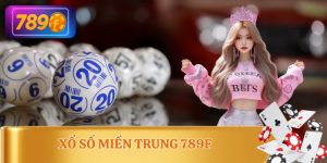 Xổ Số Miền Trung 789F